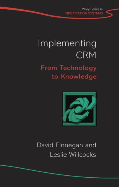 Implementing CRM : From Technology to Knowledge, Hardback Book
