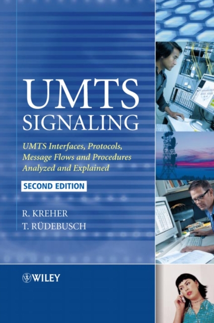 UMTS Signaling : UMTS Interfaces, Protocols, Message Flows and Procedures Analyzed and Explained, Hardback Book