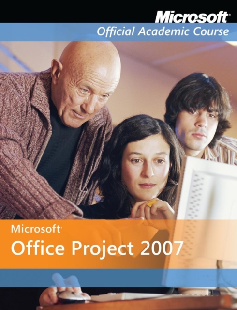 Microsoft Office Project 2007, Paperback / softback Book