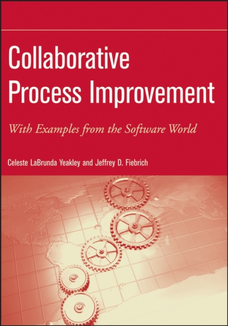 Collaborative Process Improvement : With Examples from the Software World, Paperback / softback Book