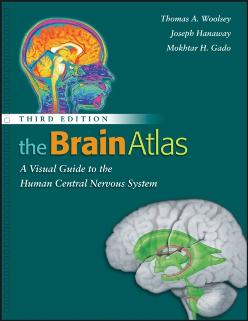 The Brain Atlas : A Visual Guide to the Human Central Nervous System, Paperback Book