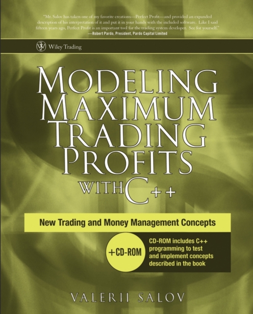 Modeling Maximum Trading Profits with C++ : New Trading and Money Management Concepts, Paperback / softback Book