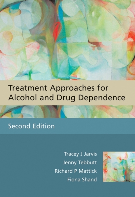 Treatment Approaches for Alcohol and Drug Dependence : An Introductory Guide, Paperback / softback Book