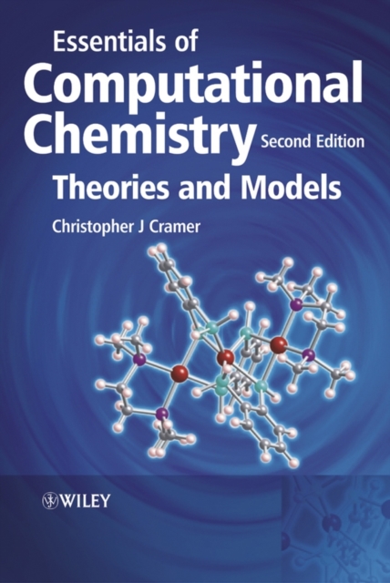 Essentials of Computational Chemistry : Theories and Models, Paperback / softback Book