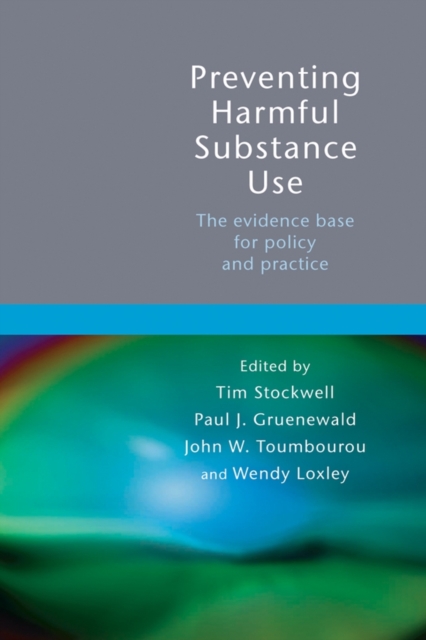 Preventing Harmful Substance Use : The Evidence Base for Policy and Practice, Hardback Book
