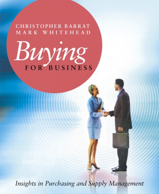 Buying for Business : Insights in Purchasing and Supply Management, Paperback / softback Book