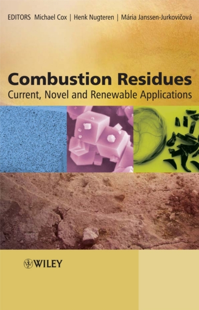 Combustion Residues : Current, Novel and Renewable Applications, Hardback Book