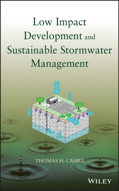 Low Impact Development and Sustainable Stormwater Management, Hardback Book