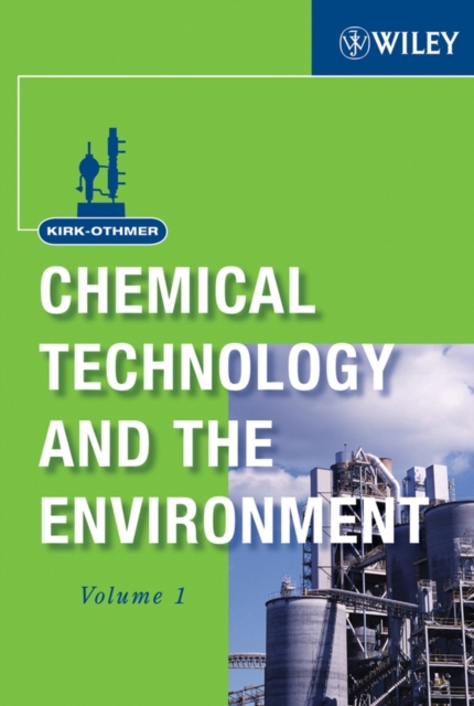 Kirk-Othmer Chemical Technology and the Environment, 2 Volume Set, Hardback Book
