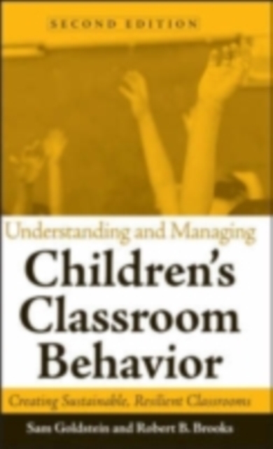 Understanding and Managing Children's Classroom Behavior : Creating Sustainable, Resilient Classrooms, PDF eBook