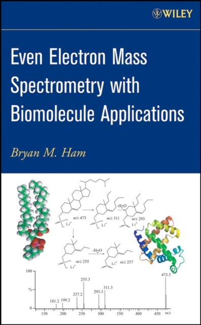Even Electron Mass Spectrometry with Biomolecule Applications, Hardback Book