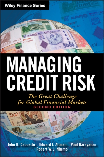 Managing Credit Risk : The Great Challenge for Global Financial Markets, Hardback Book