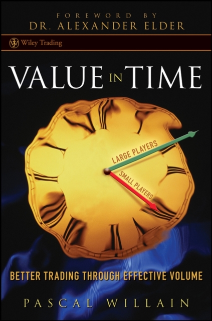 Value in Time : Better Trading Through Effective Volume, Hardback Book