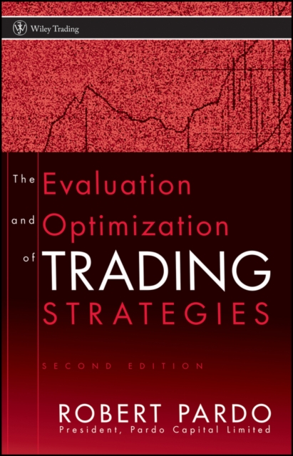 The Evaluation and Optimization of Trading Strategies, Hardback Book