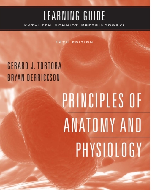 Learning Guide to accompany Principles of Anatomy and Physiology, 12e, Paperback Book