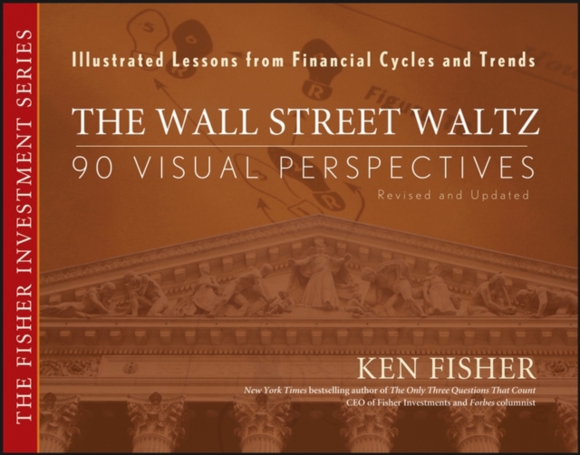 The Wall Street Waltz : 90 Visual Perspectives, Illustrated Lessons From Financial Cycles and Trends, Hardback Book