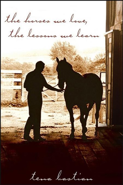 The Horses We Love, The Lessons We Learn, EPUB eBook