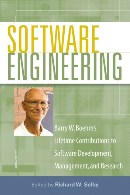 Software Engineering : Barry W. Boehm's Lifetime Contributions to Software Development, Management, and Research, Hardback Book