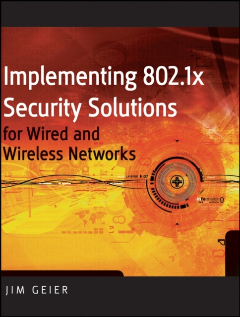 Implementing 802.1X Security Solutions for Wired and Wireless Networks, Hardback Book