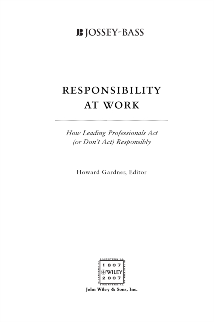 Responsibility at Work : How Leading Professionals Act (or Don't Act) Responsibly, PDF eBook