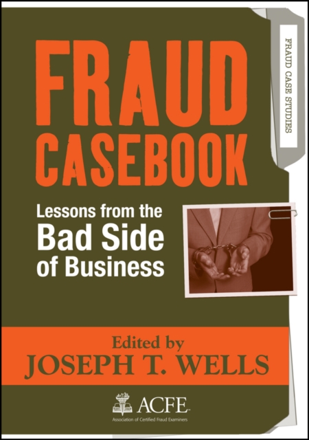 Fraud Casebook : Lessons from the Bad Side of Business, PDF eBook