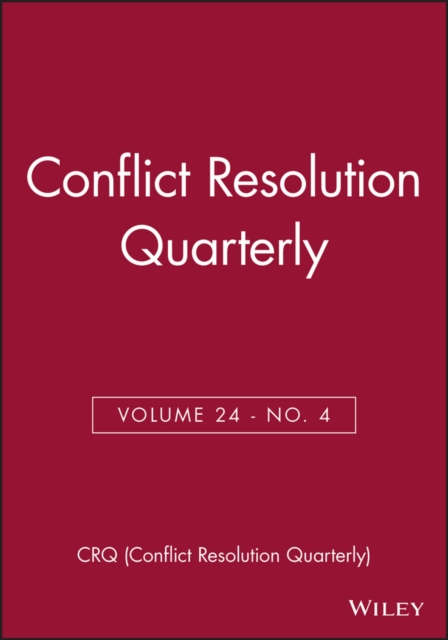 Conflict Resolution Quarterly, Volume 24, Number 4, Summer 2007, Paperback / softback Book