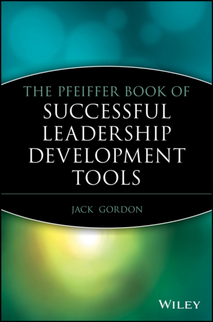 The Pfeiffer Book of Successful Leadership Development Tools, Paperback / softback Book