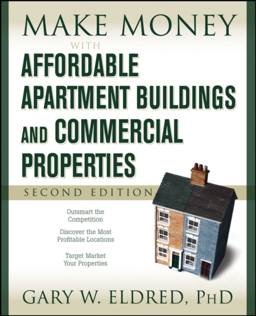 Make Money with Affordable Apartment Buildings and Commercial Properties, Paperback / softback Book