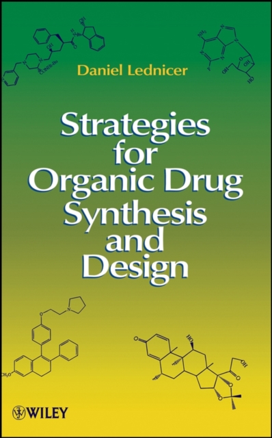 Strategies for Organic Drug Synthesis and Design, Hardback Book