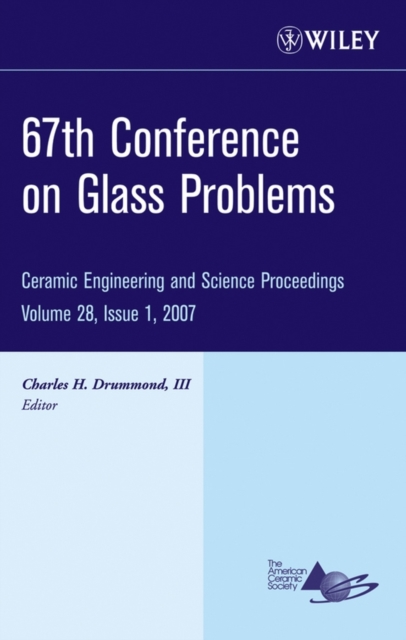 67th Conference on Glass Problems, Volume 28, Issue 1, Hardback Book