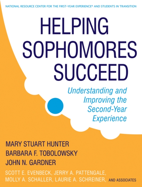 Helping Sophomores Succeed : Understanding and Improving the Second Year Experience, Hardback Book