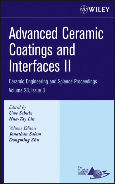 Advanced Ceramic Coatings and Interfaces II, Volume 28, Issue 3, Hardback Book