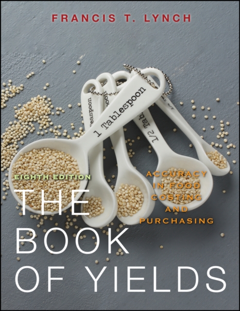 The Book of Yields : Accuracy in Food Costing and Purchasing, Paperback / softback Book