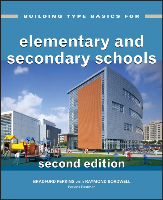 Building Type Basics for Elementary and Secondary Schools, Hardback Book