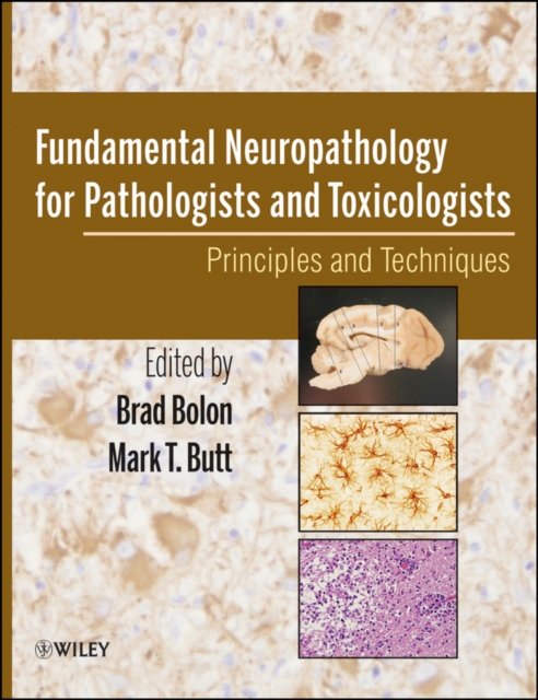 Fundamental Neuropathology for Pathologists and Toxicologists : Principles and Techniques, Hardback Book