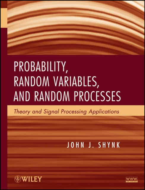 Probability, Random Variables, and Random Processes : Theory and Signal Processing Applications, Hardback Book