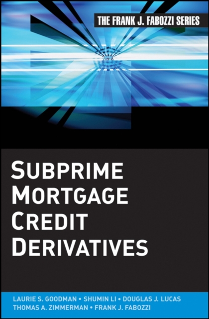 Subprime Mortgage Credit Derivatives, Hardback Book