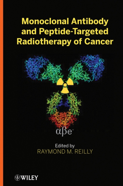 Monoclonal Antibody and Peptide-Targeted Radiotherapy of Cancer, Hardback Book