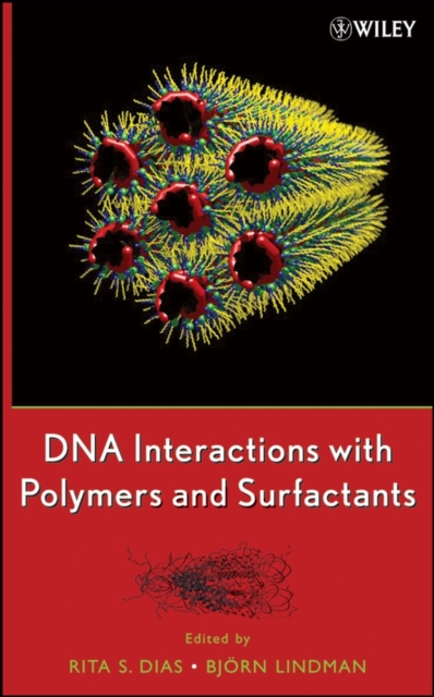 DNA Interactions with Polymers and Surfactants, Hardback Book