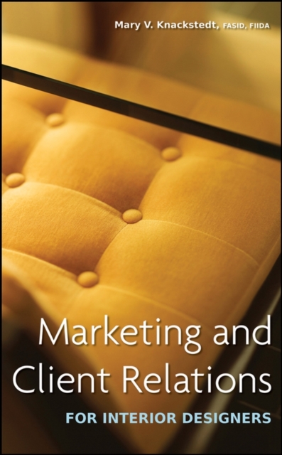Marketing and Client Relations for Interior Designers, Hardback Book