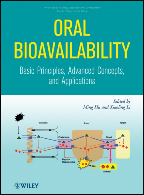 Oral Bioavailability : Basic Principles, Advanced Concepts, and Applications, Hardback Book