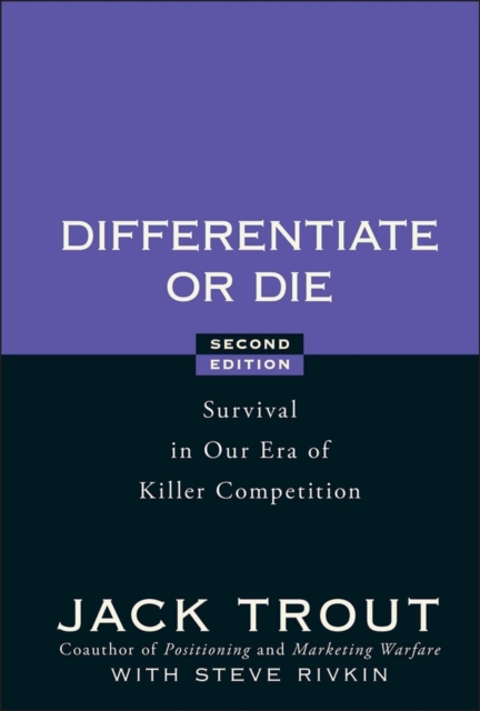 Differentiate or Die : Survival in Our Era of Killer Competition, PDF eBook
