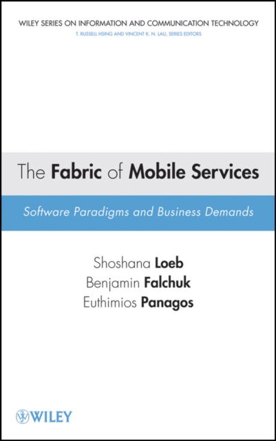 The Fabric of Mobile Services : Software Paradigms and Business Demands, Hardback Book