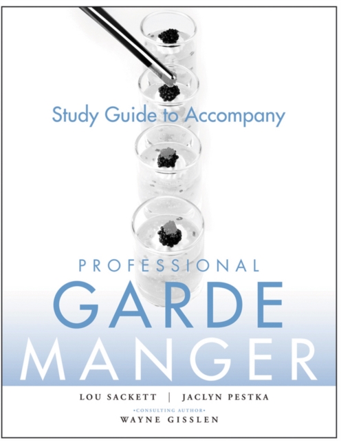 Professional Garde Manger, Study Guide : A Comprehensive Guide to Cold Food Preparation, Paperback / softback Book