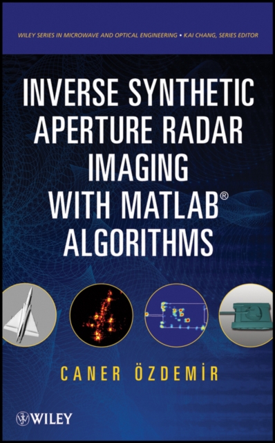 Inverse Synthetic Aperture Radar Imaging With MATLAB Algorithms, Hardback Book
