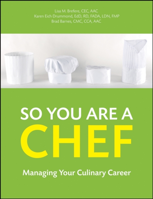 So You Are a Chef : Managing Your Culinary Career, PDF eBook
