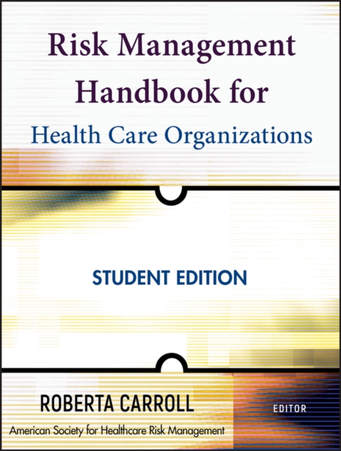 Risk Management Handbook for Health Care Organizations, Paperback / softback Book