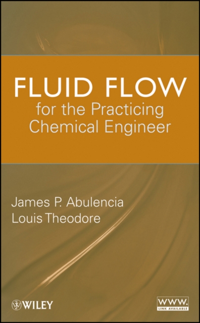 Fluid Flow for the Practicing Chemical Engineer, Hardback Book