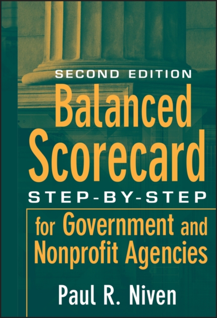 Balanced Scorecard : Step-by-Step for Government and Nonprofit Agencies, PDF eBook