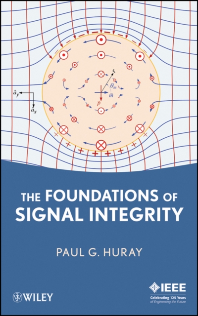 The Foundations of Signal Integrity, Hardback Book
